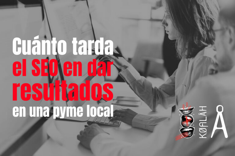 Cuánto tarda el SEO en dar resultados en una pyme local