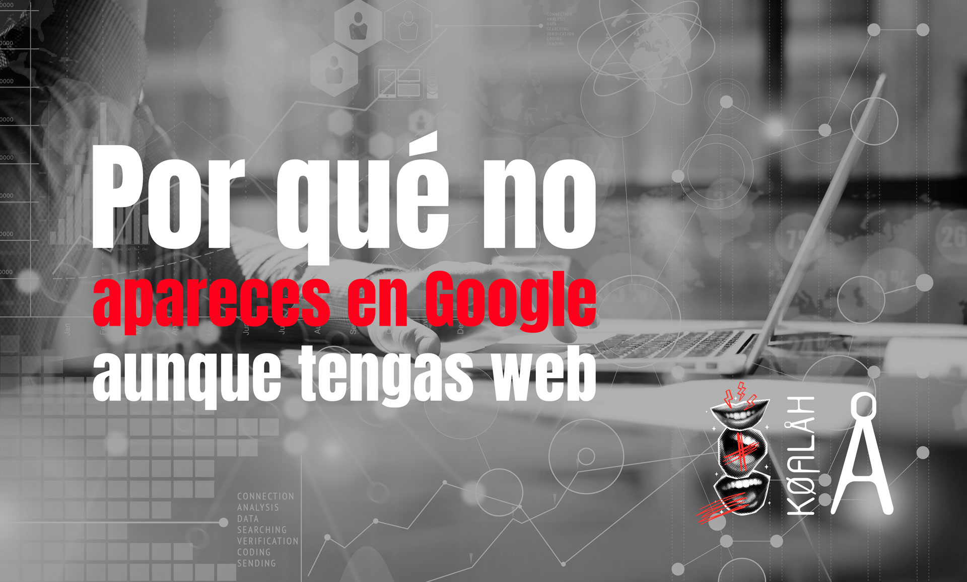 Por qué no apareces en Google aunque tengas web Por qué no apareces en Google aunque tengas web