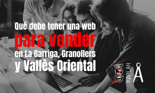 Qué debe tener una web para vender en La Garriga, Granollers y Vallès Oriental