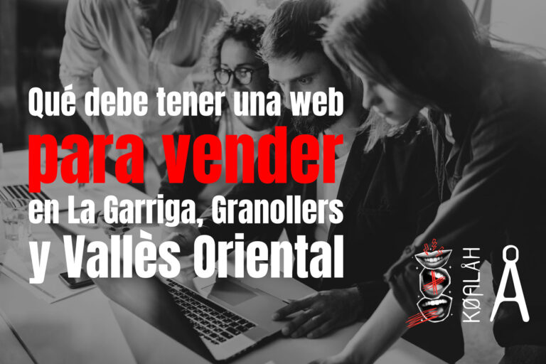 Qué debe tener una web para vender en La Garriga, Granollers y Vallès Oriental