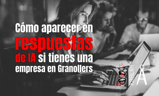 Cómo aparecer en respuestas de IA si tienes una empresa en Granollers