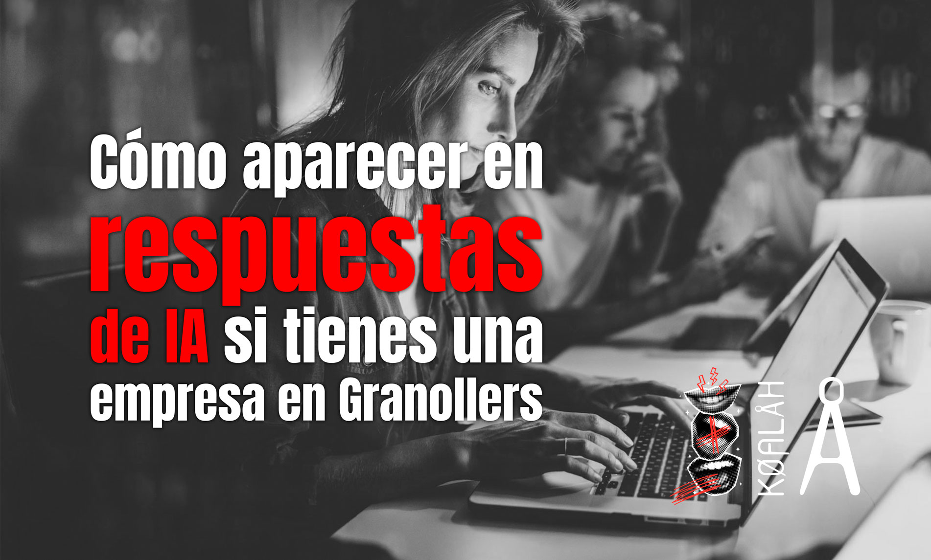 Cómo aparecer en respuestas de IA si tienes una empresa en Granollers Cómo aparecer en respuestas de IA si tienes una empresa en Granollers