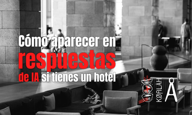 Cómo aparecer en respuestas de IA si tienes un hotel