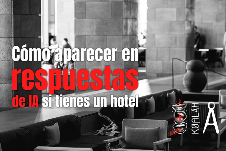 Cómo aparecer en respuestas de IA si tienes un hotel Cómo aparecer en respuestas de IA si tienes un hotel