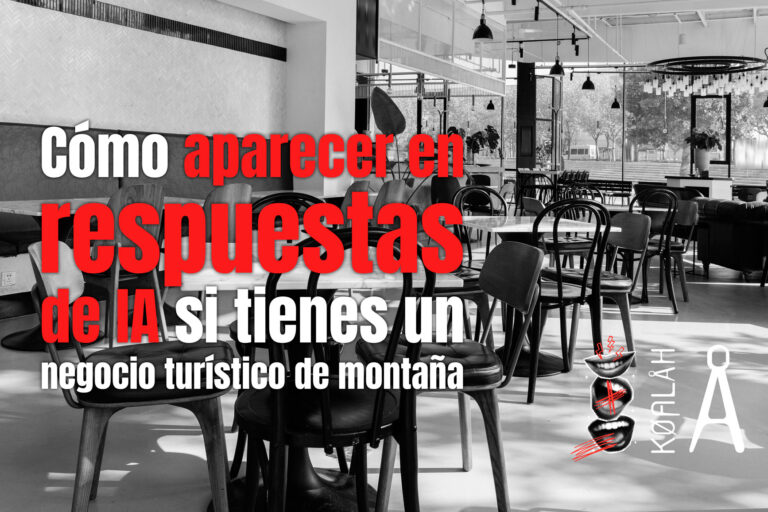 Cómo aparecer en respuestas de IA si tienes un negocio turístico de montaña Cómo aparecer en respuestas de IA si tienes un negocio turístico de montaña