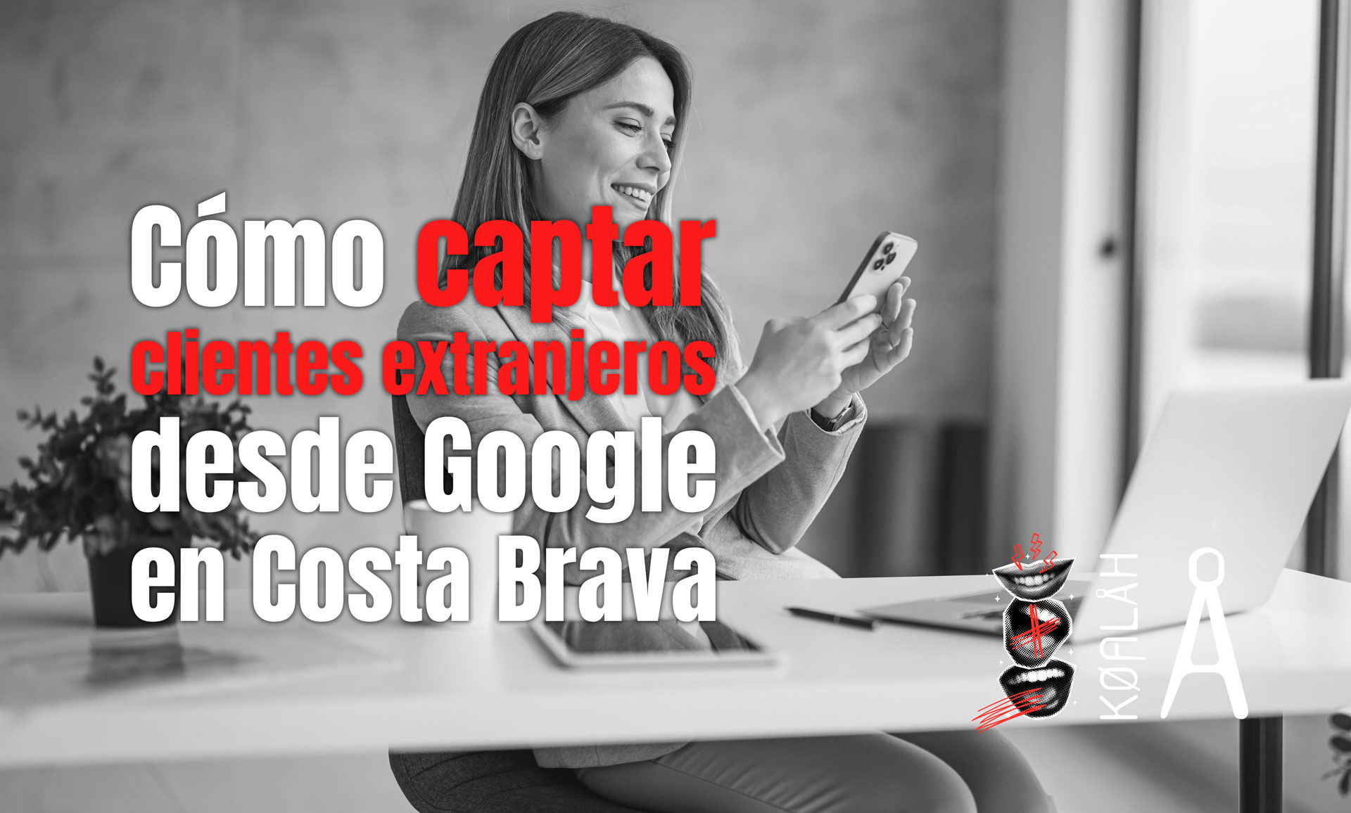 Cómo captar clientes extranjeros desde Google en Costa Brava Cómo captar clientes extranjeros desde Google en Costa Brava
