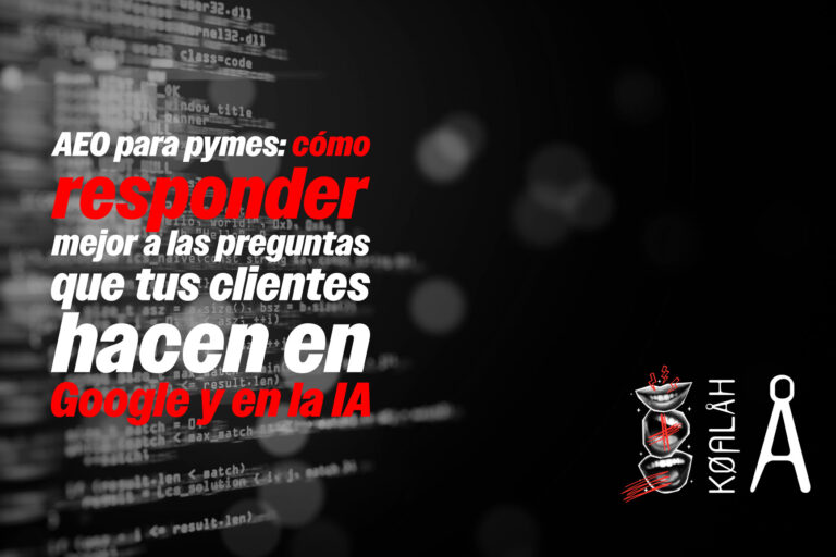 AEO para pymes: cómo responder mejor a las preguntas que tus clientes hacen en Google y en la IA