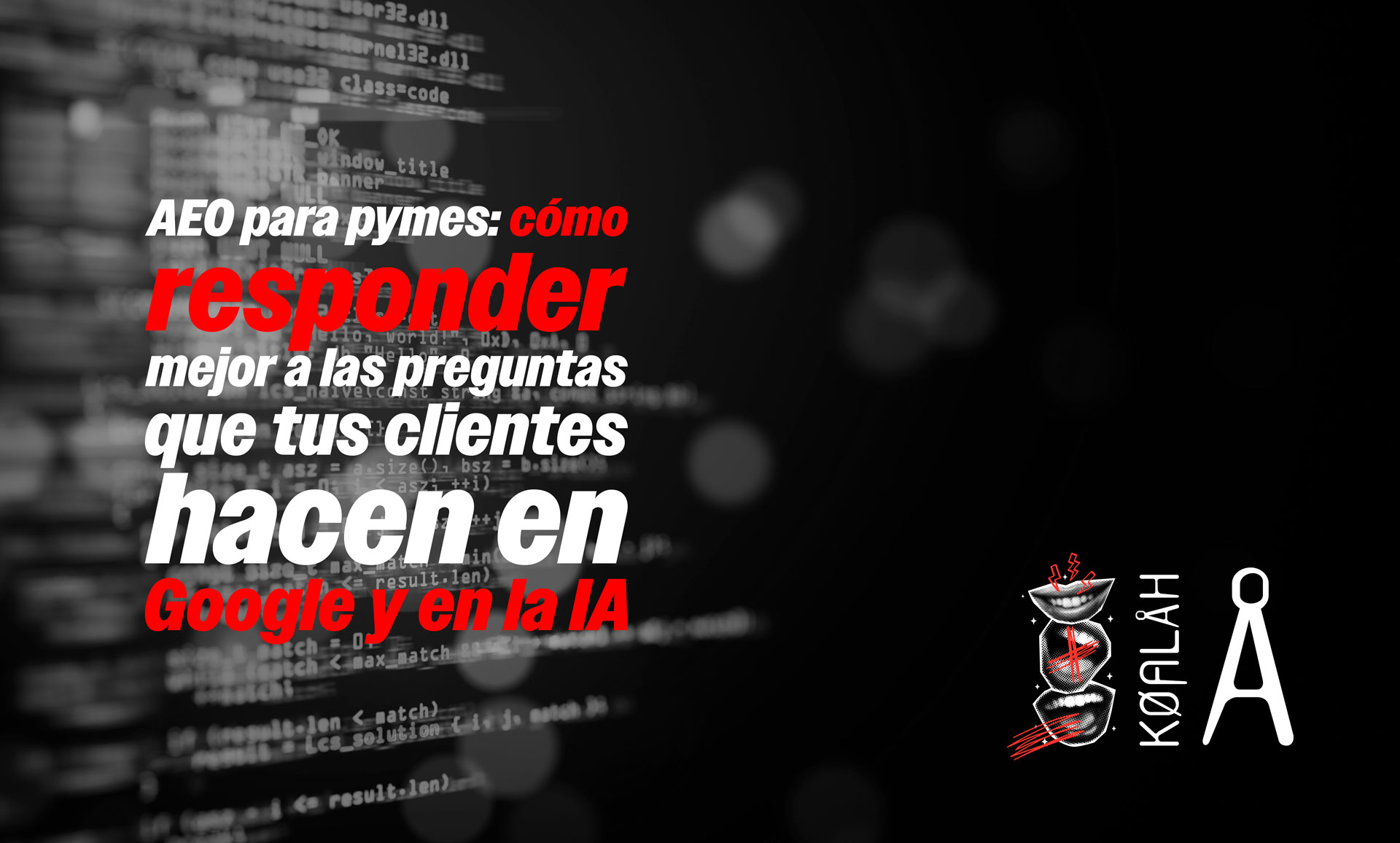 AEO para pymes: cómo responder mejor a las preguntas que tus clientes hacen en Google y en la IA