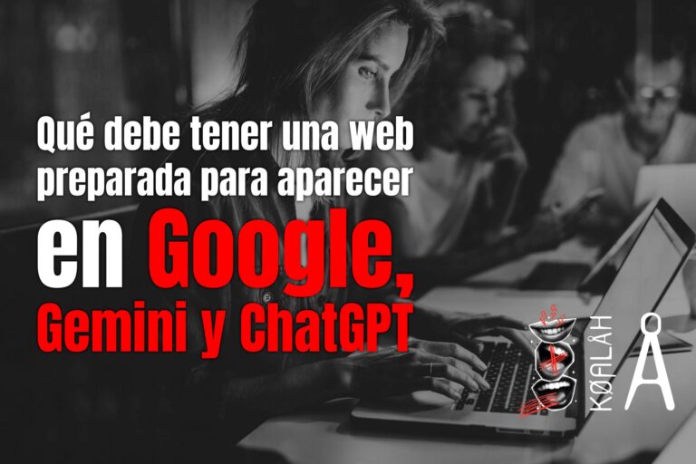 Qué debe tener una web preparada para aparecer en Google, Gemini y ChatGPT