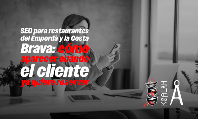 SEO para restaurantes del Empordà y la Costa Brava: cómo aparecer cuando el cliente ya quiere reservar