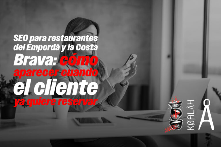 SEO para restaurantes del Empordà y la Costa Brava: cómo aparecer cuando el cliente ya quiere reservar