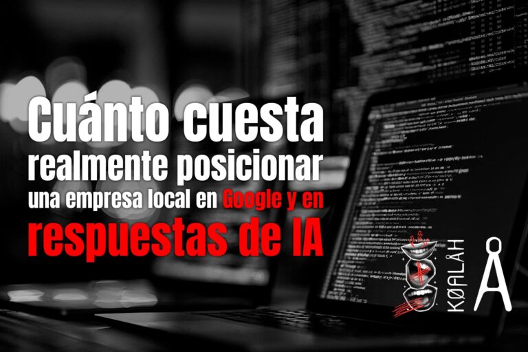 Cuánto cuesta realmente posicionar una empresa local en Google y en respuestas de IA