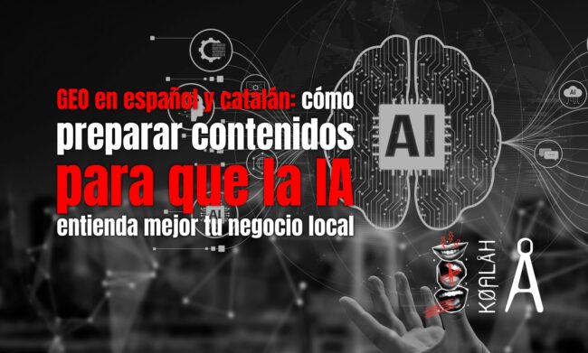 GEO en español y catalán: cómo preparar contenidos para que la IA entienda mejor tu negocio local