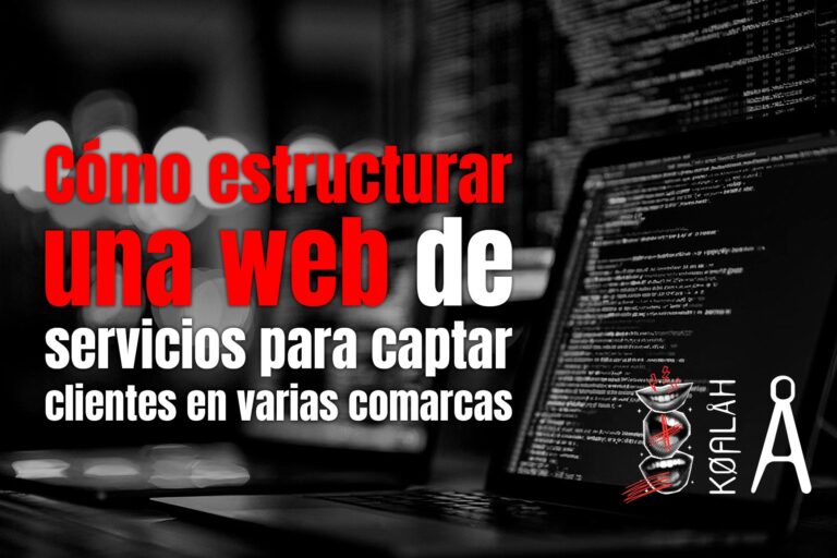 Cómo estructurar una web de servicios para captar clientes en varias comarcas