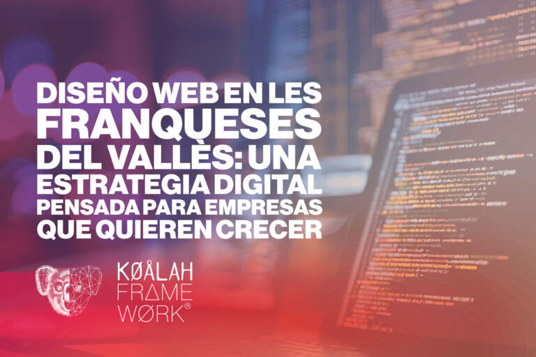 Diseño web en Les Franqueses del Vallès: una estrategia digital pensada para empresas que quieren crecer