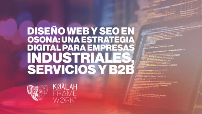 Diseño web y SEO en Osona: una estrategia digital para empresas industriales, servicios y B2B
