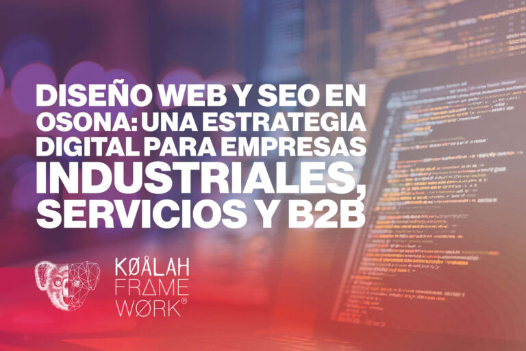 Diseño web y SEO en Osona: una estrategia digital para empresas industriales, servicios y B2B