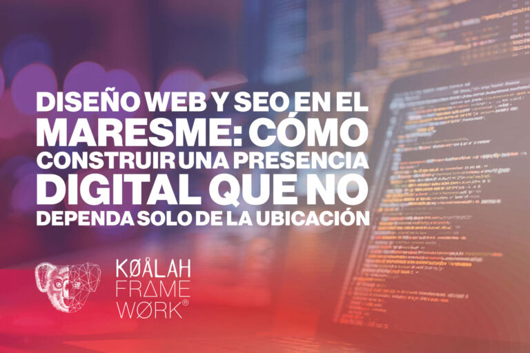 Diseño web y SEO en el Maresme: cómo construir una presencia digital que no dependa solo de la ubicación