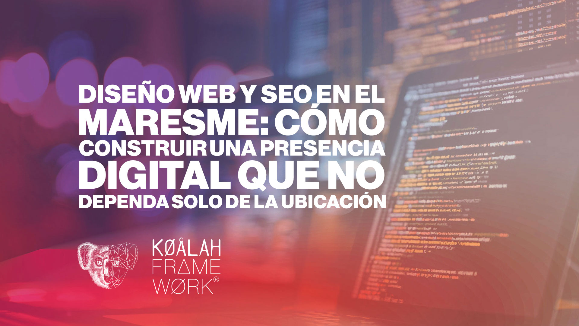 Diseño web y SEO en el Maresme: cómo construir una presencia digital que no dependa solo de la ubicación Diseño web y SEO en el Maresme: cómo construir una presencia digital que no dependa solo de la ubicación